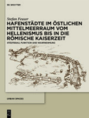 cover image of Hafenstädte im östlichen Mittelmeerraum vom Hellenismus bis in die römische Kaiserzeit